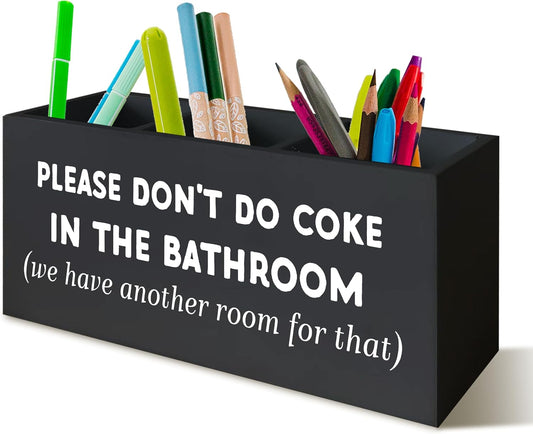Funny Bathroom Decor Signs Please Don't Do Coke in The Bathroom Shelf Decor, Funny Desk Pen Holder, Funny Signs Office Wooden Pen Holder
